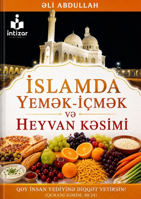 İslamda Yemək-İçmək və Heyvan Kəsimi